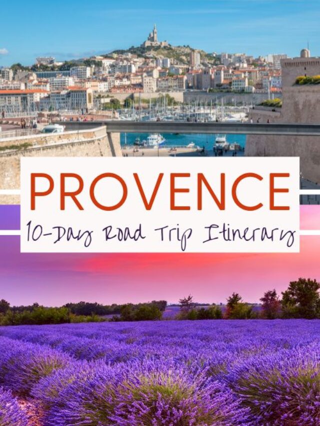 ULTIMATE Road Trip Itinerary 10 Days in Provence