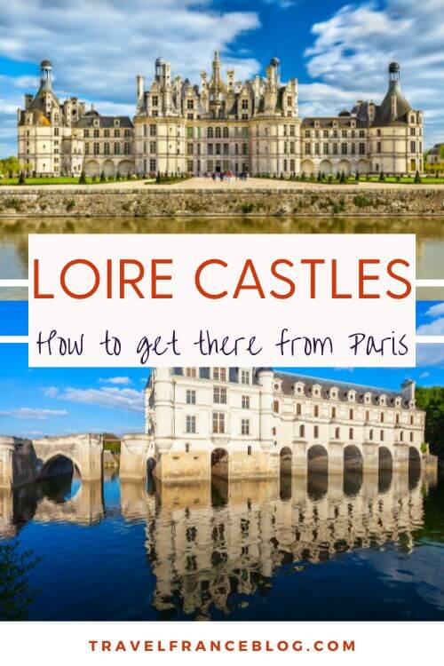 Visit Loire Castle from Paris