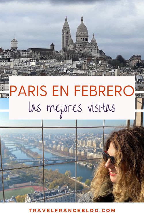 Visitar París en Febrero: 15 cosas Qué ver y hacer