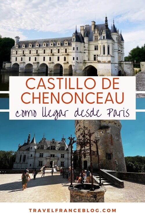 Visitar el Castillo de Chenonceau desde Paris