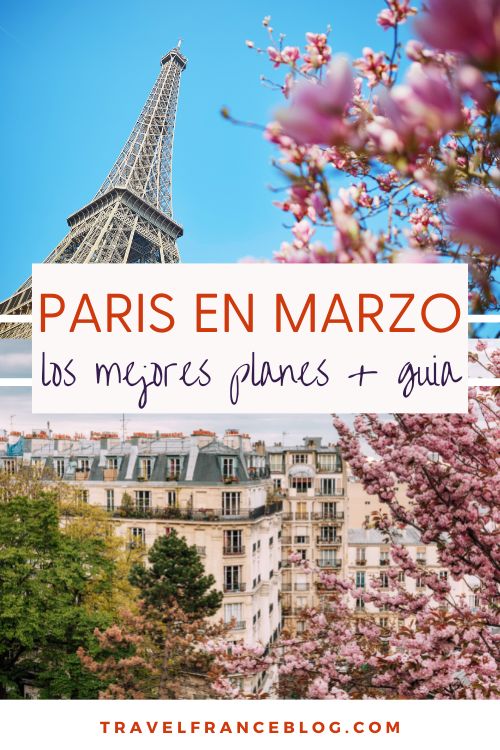 ► Viaja a París en Marzo [Guía COMPLETA]