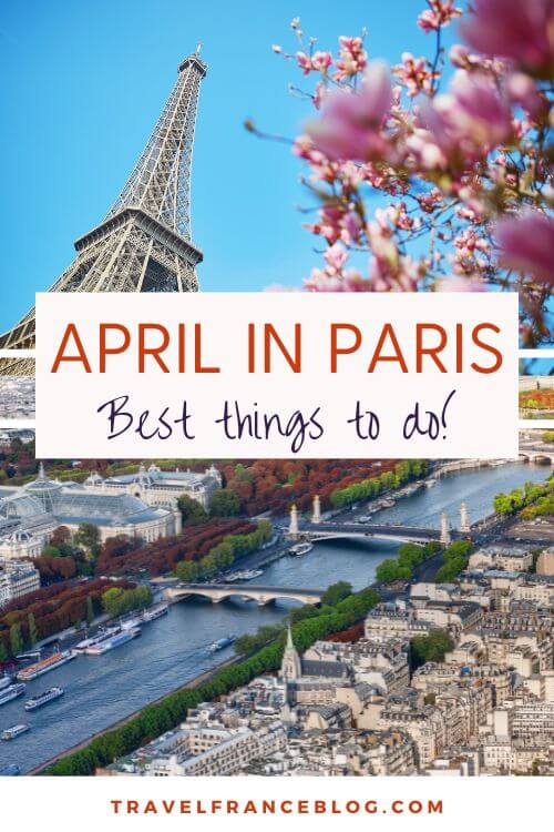 The Best Things to Do in Paris in April