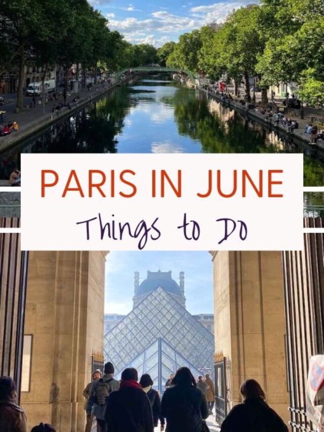 Why Visit Paris in June
